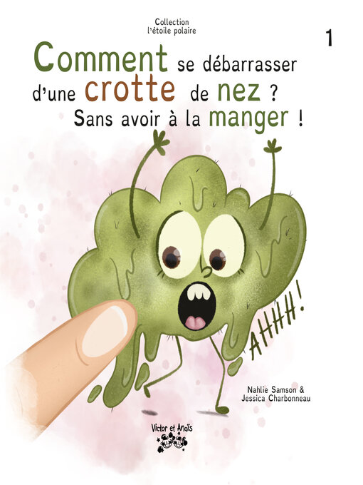 Title details for Comment se débarrasser d'une crotte de nez ? Sans avoir à la manger ! by Nahlie Samson - Available